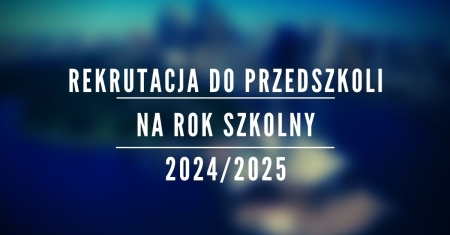 Rekrutacja do przedszkoli w Gdyni na rok szkolny 2024/2025